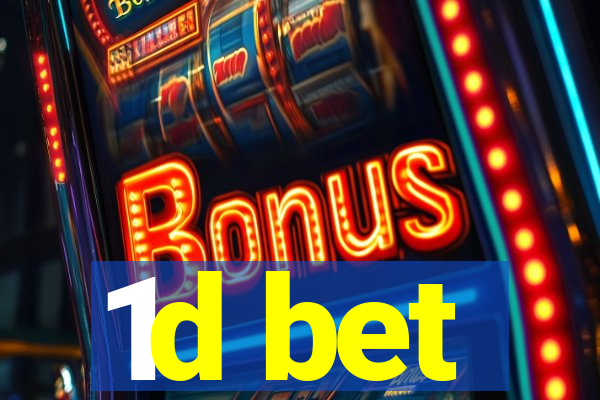 1d bet